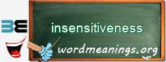 WordMeaning blackboard for insensitiveness